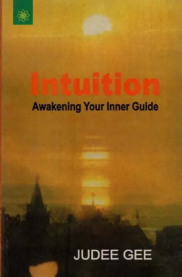 Intuition: Awakening Your Inner Guide