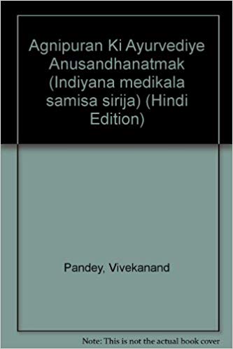 Agnipuran Ki Ayurvediye Anusandhanatmak Sameeksha