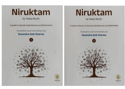 Niruktam by Yaska Muniḥ A guide to decode Veda Mantras and Brahmanas Translation and Commentary by Devendra Dutt Sharma Sakshi Trust India