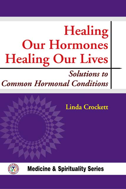 Healing Our Hormones Healing Our Lives (Medicine & Spirituality)