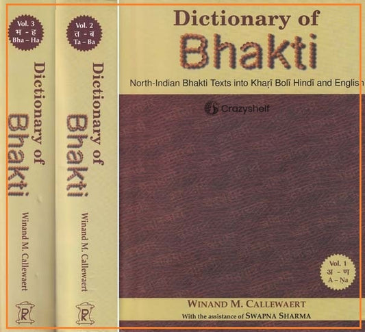 Dictionary of Bhakti: North-Indian Bhakti Texts into Khari Boli Hindi and English (Set of 3 Volumes)