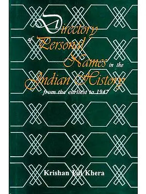 Directory of Personal Names in the Indian History from the earliest to 1947
