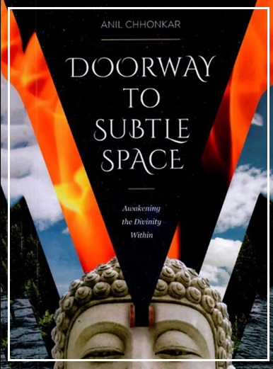Doorway to Subtle Space: Awakening the Divinity Within