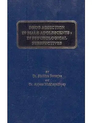 Drug Addiction In Male Adolescents : In Psychological Perspectives