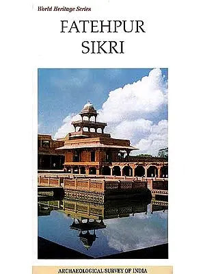 Fatehpur Sikri (World Heritage Series)