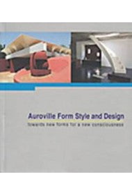 Auroville Form, Style and Design