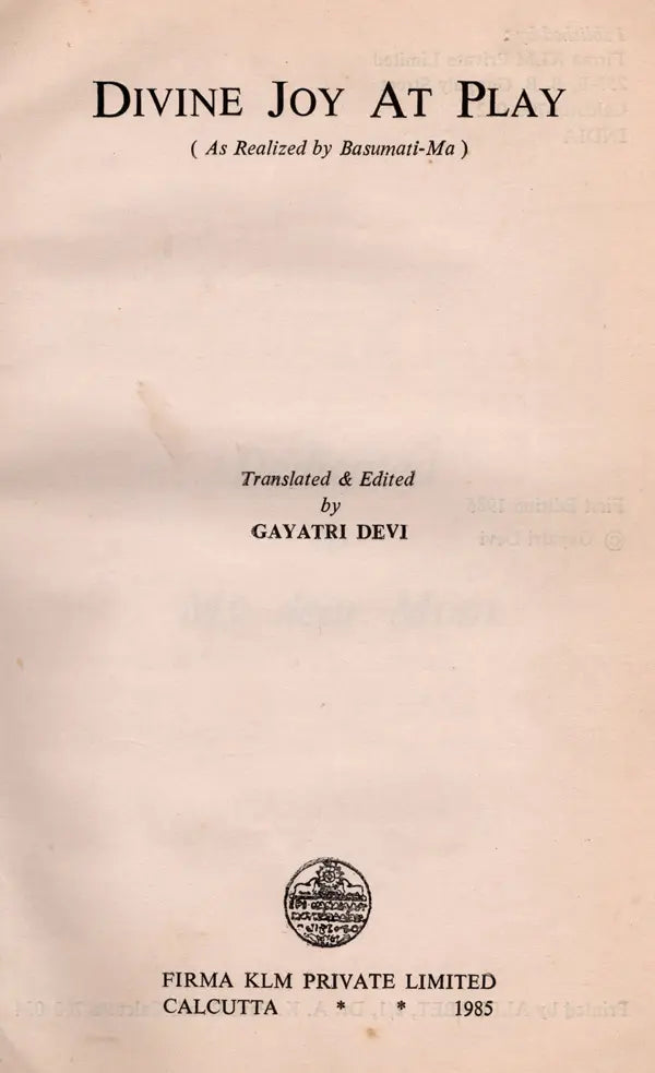 Divine Joy At Play- As Realized by Basumati-Ma