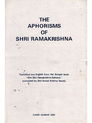 The Aphorisms of Shri Ramakrishna (An Old And Rare Book) By Kanti Kumar Sen