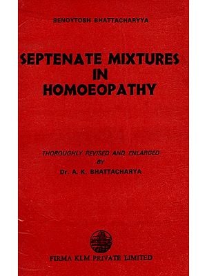 Septenate Mixtures in Homoeopathy By A. K. Bhattacharyya