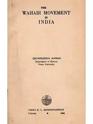 The Wahabi Movement in India (An Old and Rare Book) By Qeyamuddin Ahmad