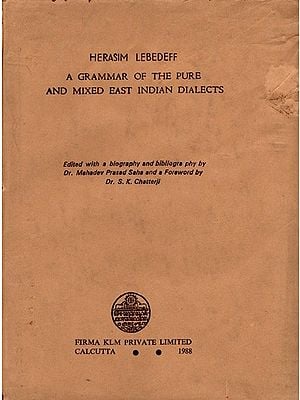 A Grammar of the Pure and Mixed East Indian Dialects (An Old and Rare Book) By Herasim Lebedeff