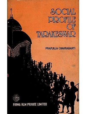 Social Profile of Tarakeswar- Study of a Pilgrim Town in West Bengal