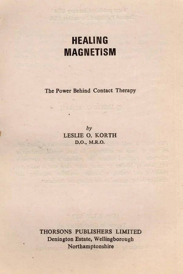 Healing Magnetism- The Power Behind Contact Therapy (An Old and Rare Book)