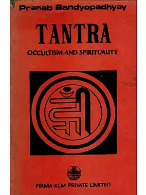 Tantra- Occultism and Spirituality By Pranab Bandyopadhyay