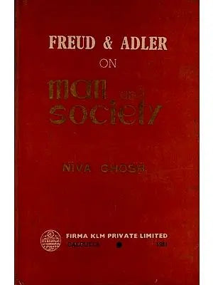 Freud and Adler on Man and Society By NIVA GHOSH