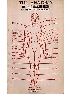 The Anatomy of Biomagnetism  By Albert Roy Davis