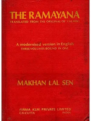 The Ramayana Translated from the Original of Valmiki