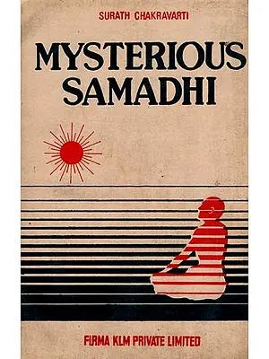 Mysterious Samadhi By Surath Chakravarti