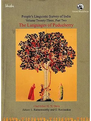 Peoples Linguistic Survey of India: Volume 23: Part 2: The Languages of Puducherry