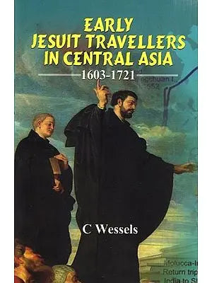 Early Jesuit Travellers in Central Asia (1603-1721)