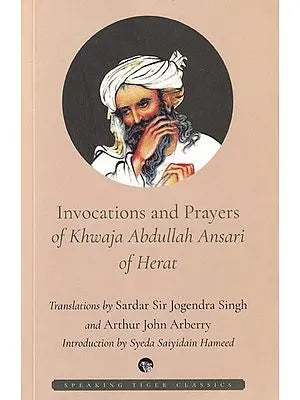 Invocations and Prayers of Khwaja Abdullah Ansari of Herat