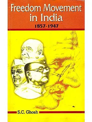 Freedom Movement In India 1857-1947