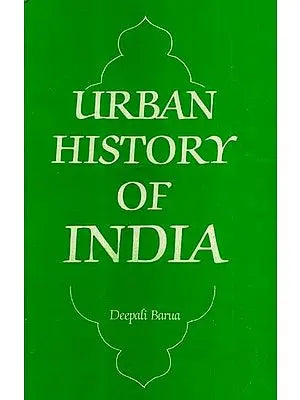 Urban History of India (A Case Study)