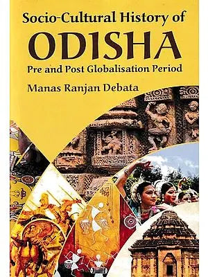 Socio-Cultural History of Odisha: Pre and Post Globalisation Period