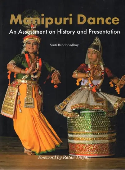Manipuri Dance An assessment On History And Presentaton