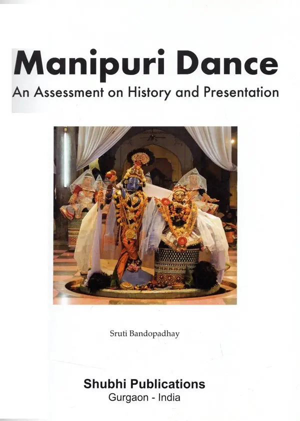 Manipuri Dance An assessment On History And Presentaton