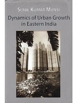 Dynamics of Urban Growth in Eastern India