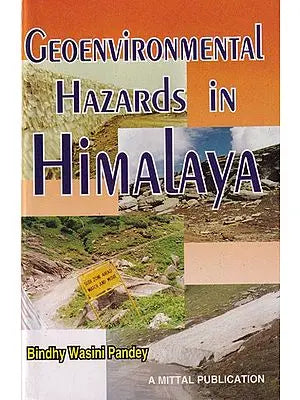 Geoenvironmental Hazards in Himalaya: Assessment and Mapping (The Upper Beas Basin)