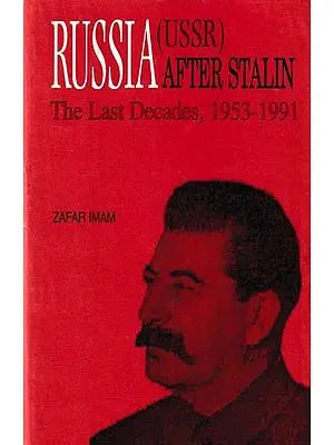 Russia (USSR) After Stalin: the Last Decades, 1953-1991 (An Old and Rare Book)