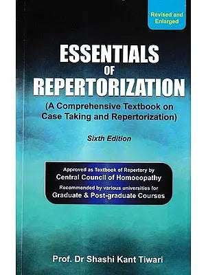 Essentials of Repertorization-Also Translated in Russian and Spanish Language-A Comprehensive Textbook on Case Taking and Repertorization
