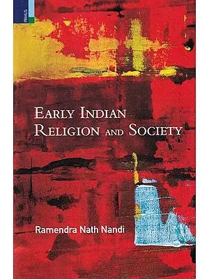 Early Indian Religion and Society