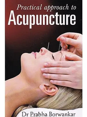 Practical Approach to Acupuncture