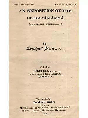 An Exposition of the Citramimamsa (Upto The Figure Reminiscence) (And Old And Rare Book)