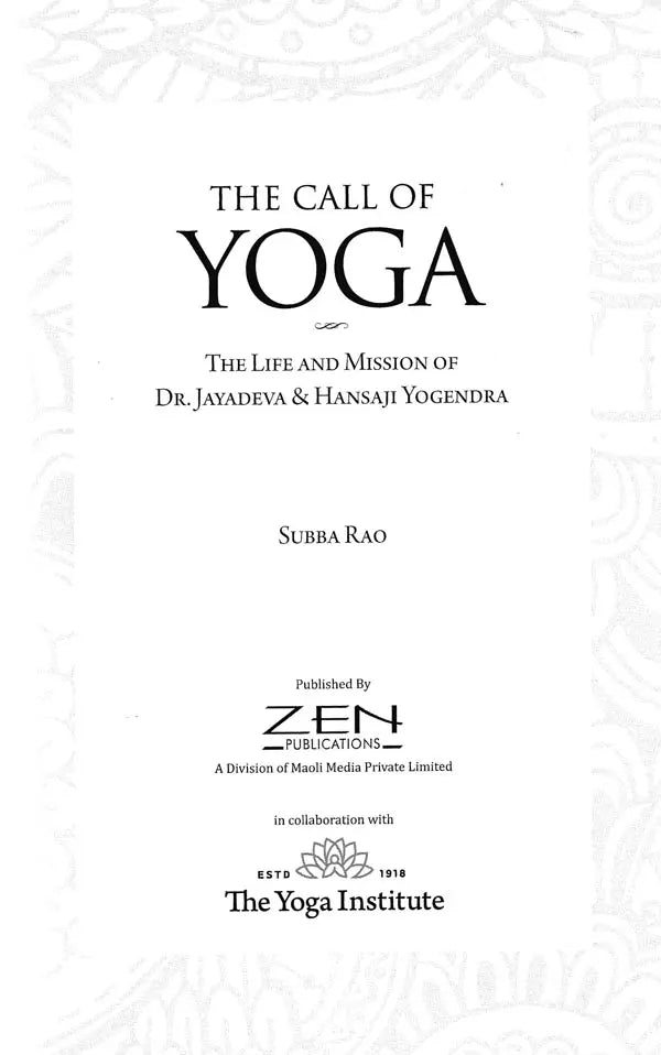 The Call of Yoga: The Life And Mission Of Dr. Jayadeva & Hansaji
