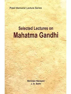 Selected Lectures on Mahatma Gandhi