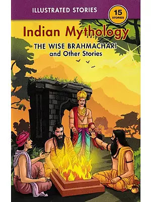 Indian Mythology (The Wise Brahmachari and Other Stories)