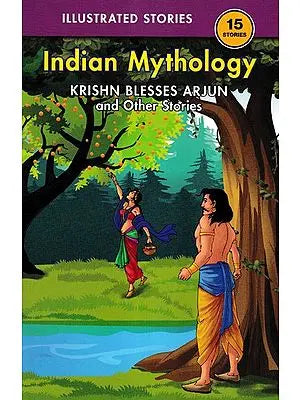 Indian Mythology (Krishn Blesses Arjun and Other Stories)