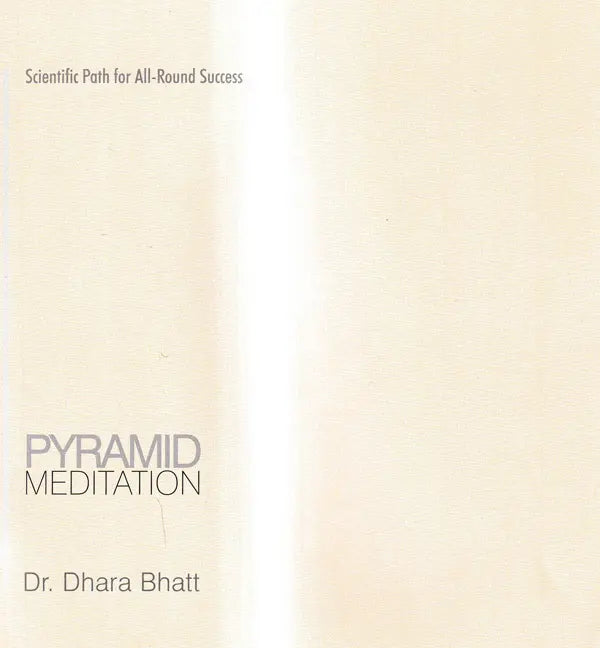 Scientific Path for All-Round Success-Pyramid Meditation