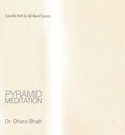 Scientific Path for All-Round Success-Pyramid Meditation