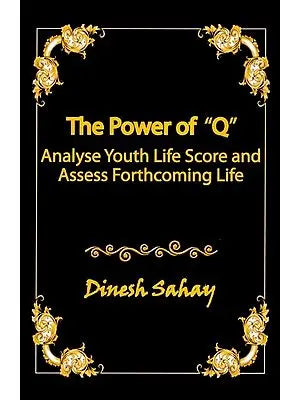 The Power of "Q": Analyse Youth Life Score and Assess Forthcoming Life