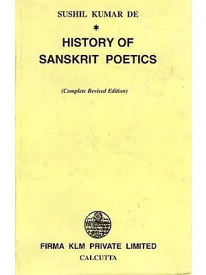 History of Sanskrit Poetics (Set of 2 Volumes in One Bound)