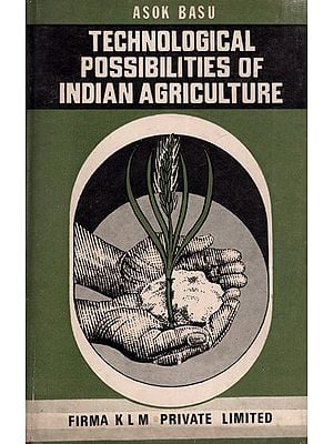 Technological Possibilities of Indian Agriculture By Asok Basu