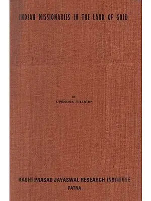Indian Missionaries in the Land of Gold (An Old And Rare Book)