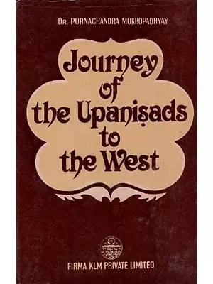 Journey of the Upanisads to the West (An Old and Rare Book) By Purnachandra Mukhopadhyay