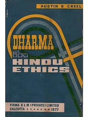 Dharma in Hindu Ethics By Austin B. Creel