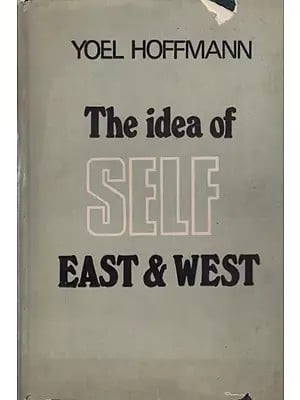 The Idea of Self-East and West: A Comparison between Buddhist Philosophy and the Philosophy of David Hume By Yoel Hoffmann